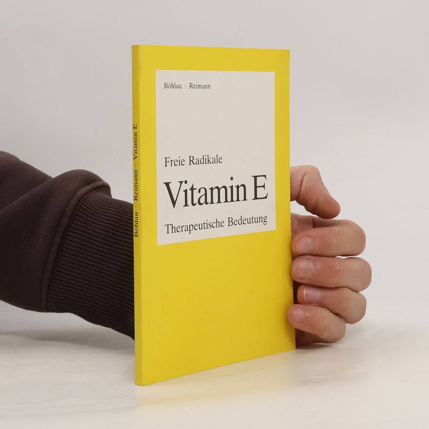 Volkmar Böhlau Freie Radikale Vitamin E