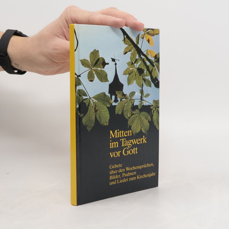 Various authors Mitten im Tagwerk vor Gott