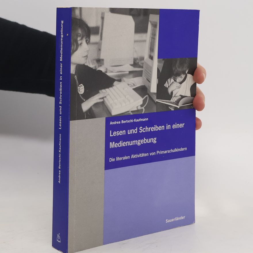 Andrea Bertschi-Kaufmann Lesen und Schreiben in einer Medienumgebung
