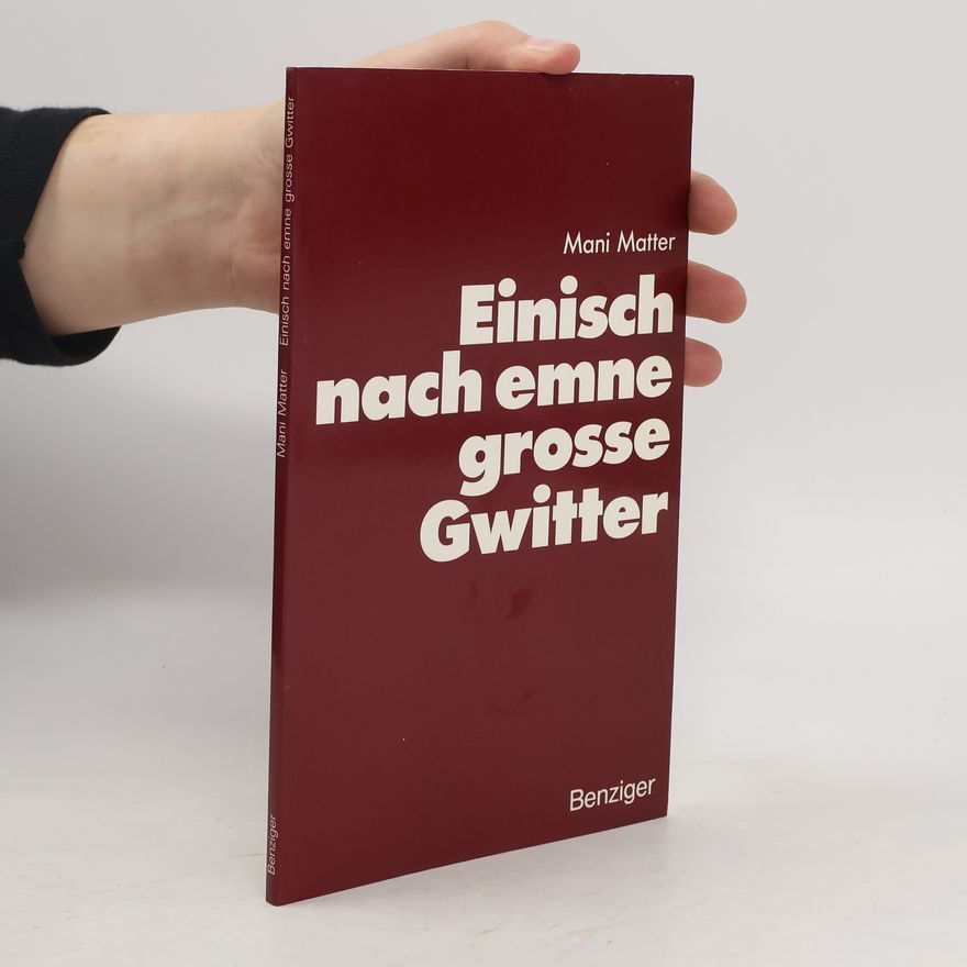 Mani Matter Einsich nach emne grosse Gwitter