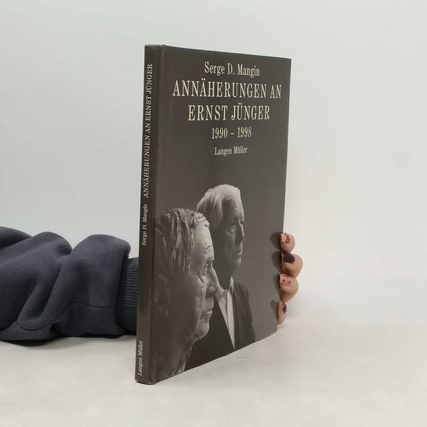 Serge D. Mangin Annäherungen an Ernst Jünger