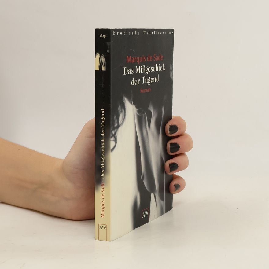 Donatien Alphonse François marquis de Sade Das Mißgeschick der Tugend
