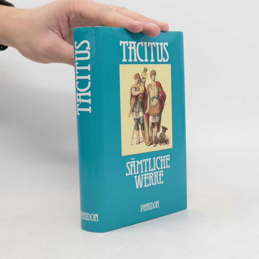 Tacitus Sämtliche erhaltene Werke