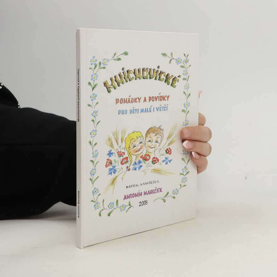 Antonín Mareček Mnichovické pohádky a povídky pro děti malé i větší