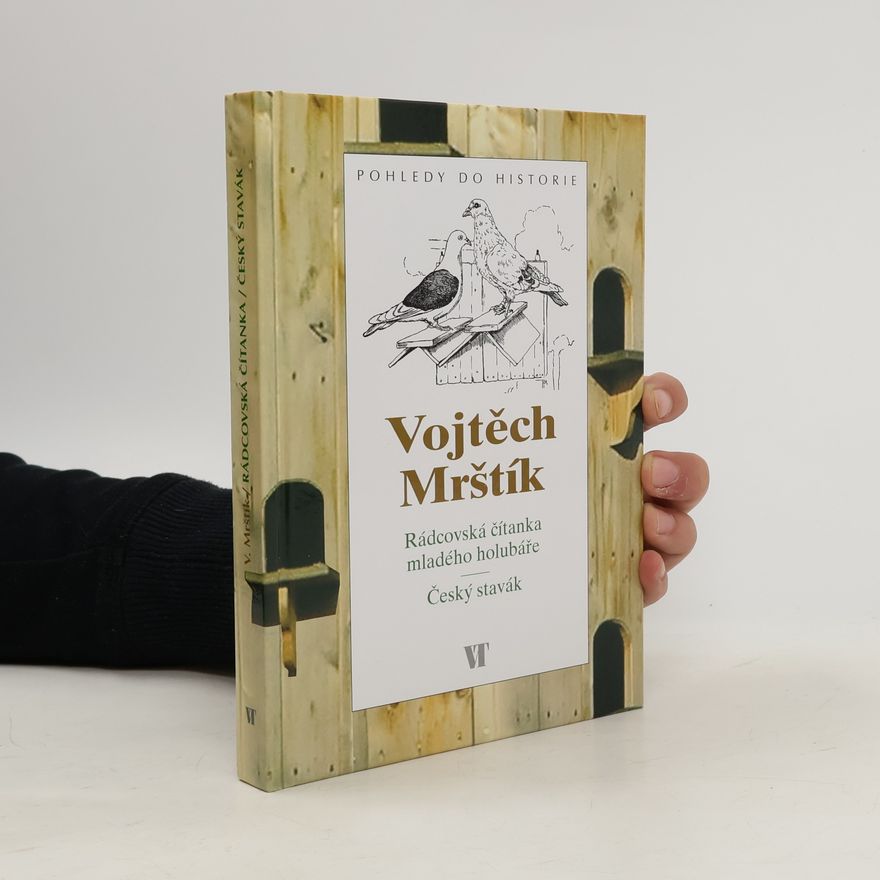 Vojtěch Mrštík Rádcovská čítanka mladého holubáře / Český stavák