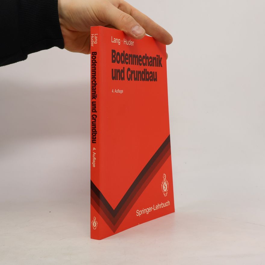 Jochen Huder Springer-Lehrbuch: Bodenmechanik und Grundbau
