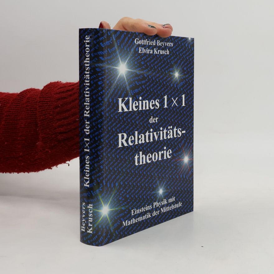 Gottfried Beyvers Kleines 1 x 1 der Relativitätstheorie