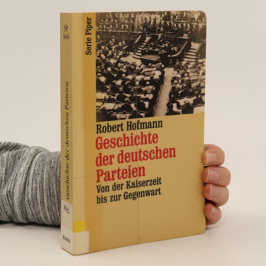 Robert Hofmann Geschichte der deutschen Parteien