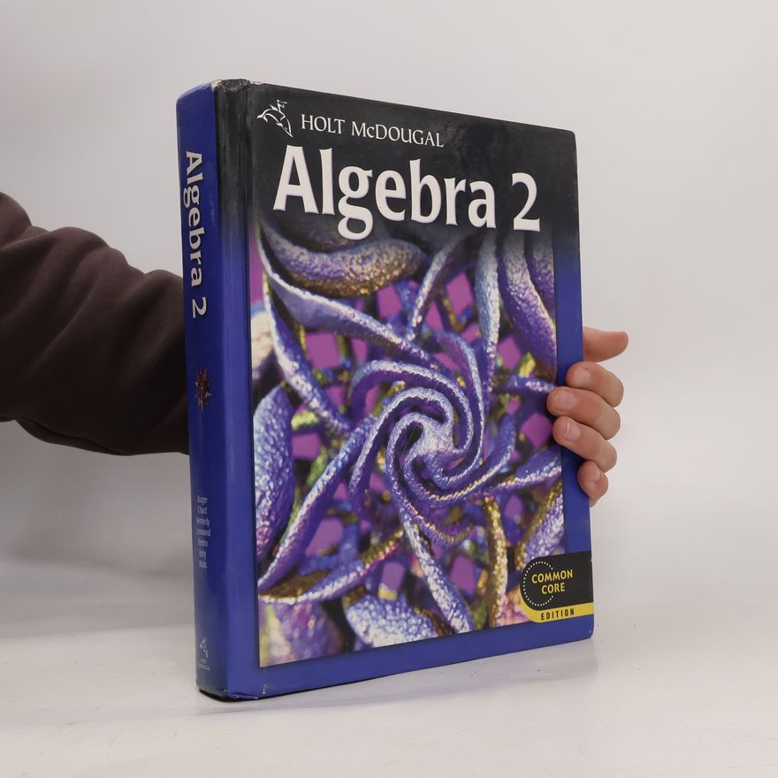 Freddie L. Renfro Algebra 2 Common Core Student Edition