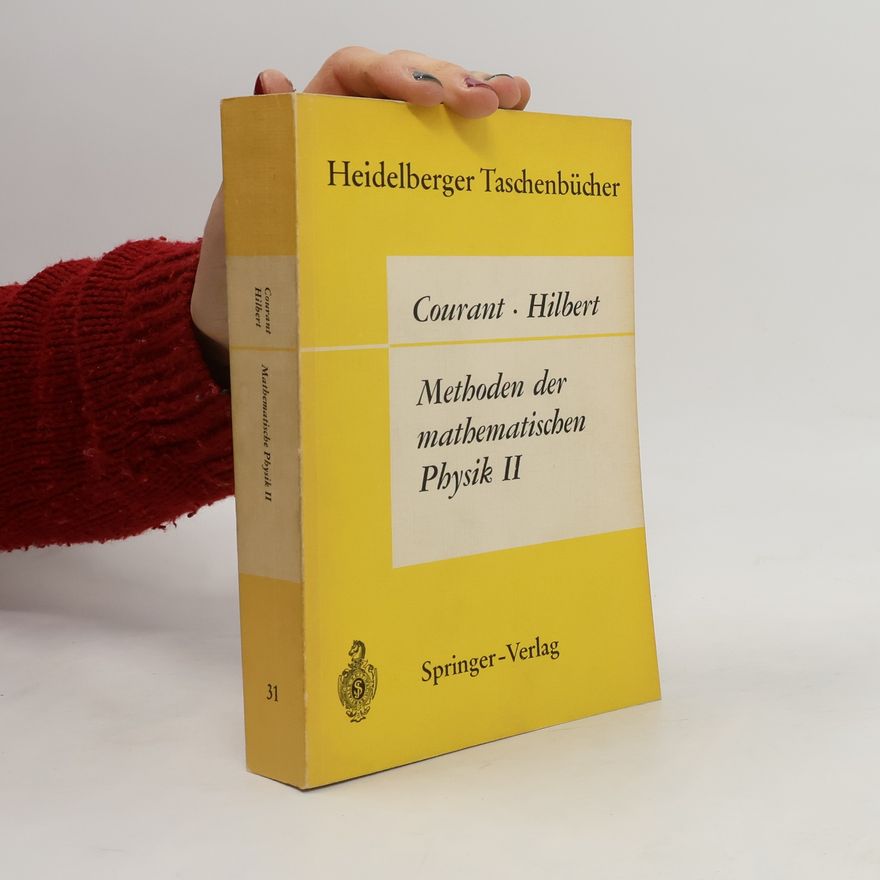Richard Courant Methoden der mathematischen Physik II