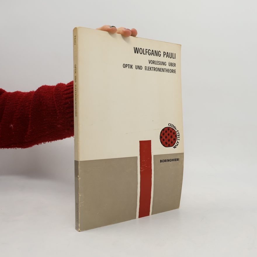 Wolfgang Pauli Vorlesung über Optik und Elektronentheorie