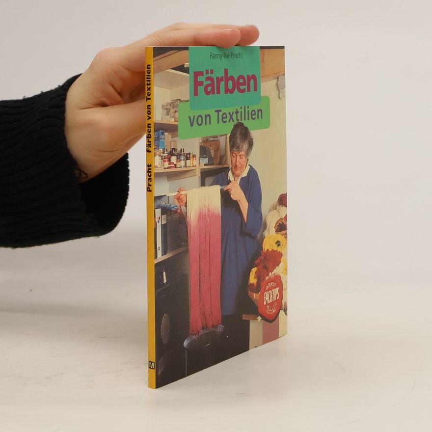 Fanny Ilse Pracht Färben von Textilien