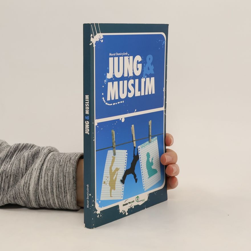 Murat Demiryürek Jung & Muslim: Muslimische Jugend in Deutschland