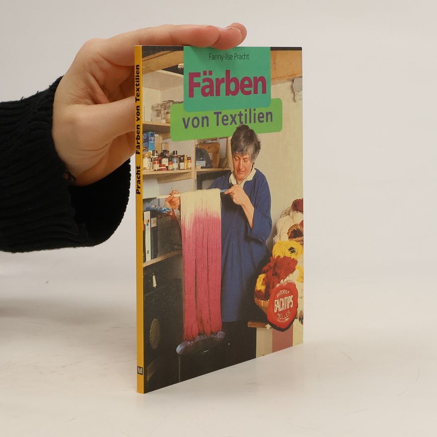 Fanny Ilse Pracht Färben von Textilien