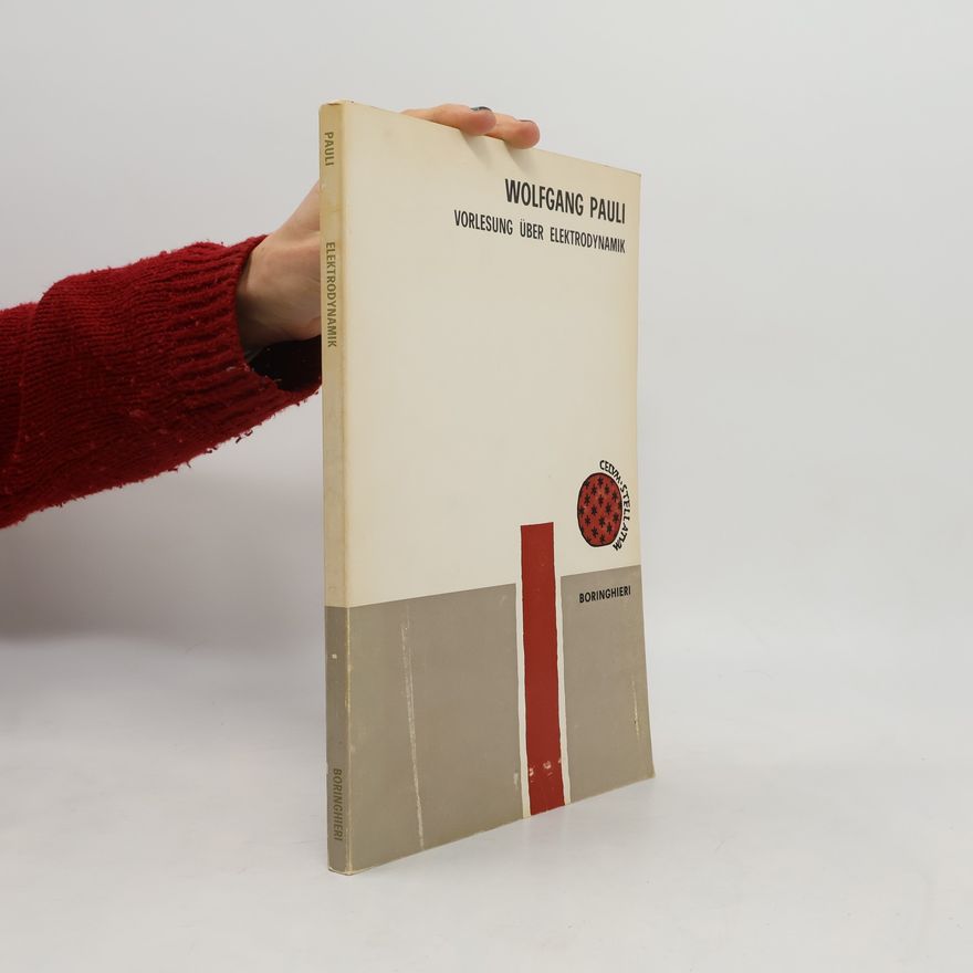Wolfgang Pauli Vorlesung über Elektrodynamik