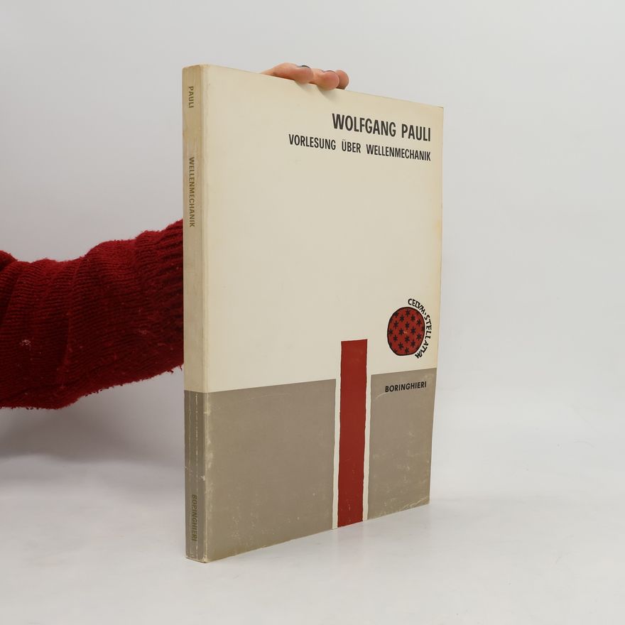 Wolfgang Pauli Vorlesung über Wellenmechanik