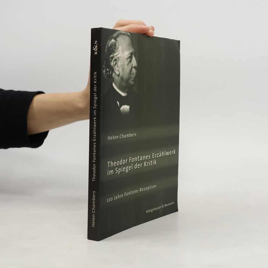 Helen Chambers Theodor Fontanes Erzählwerk im Spiegel der Kritik