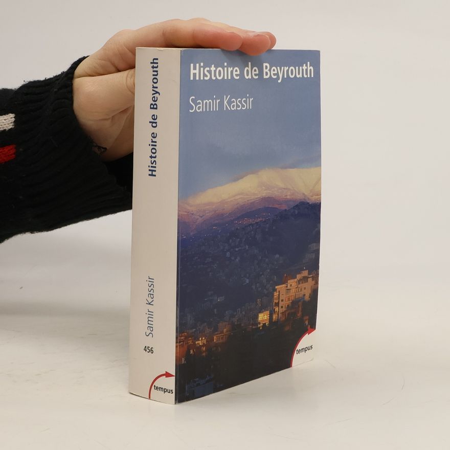 Samir Kassir Histoire de Beyrouth