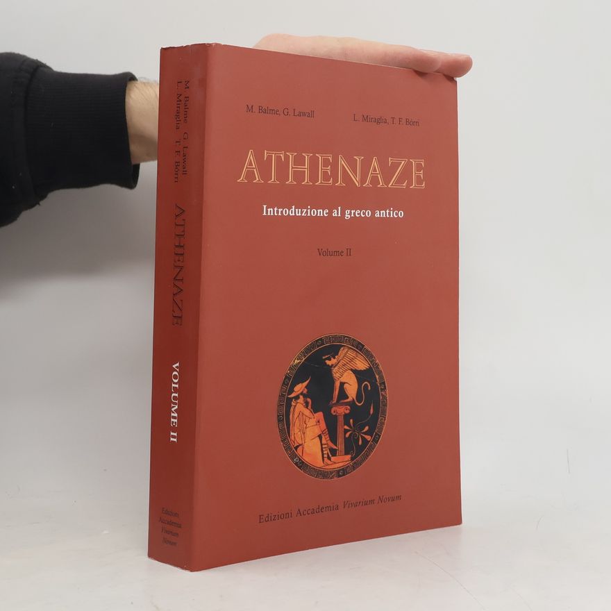 Luigi Miraglia Athenaze. Introduzione al greco antico. Volume II