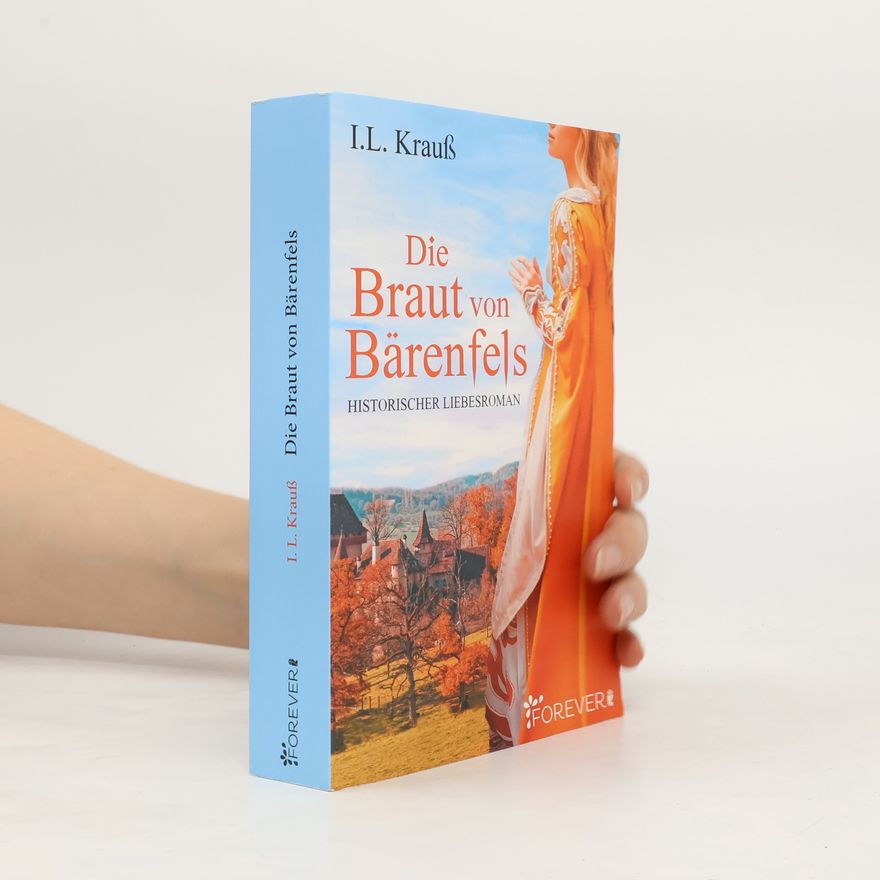 Irene Li Krauß Die Braut von Bärenfels