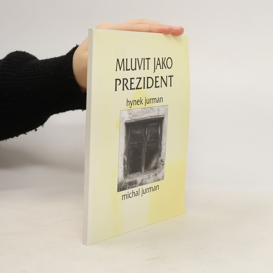 Michal Jurman Mluvit jako prezident / Na půl huby