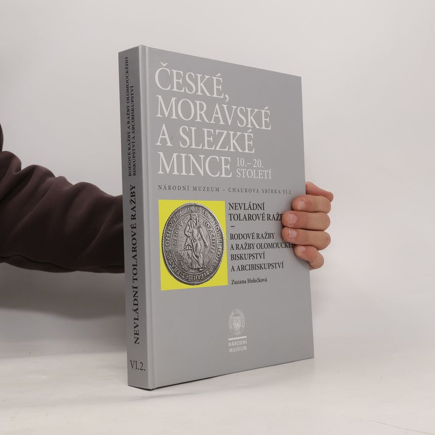 Zuzana Holečková České, moravské a slezské mince 10.–20. století: Sv. VI/2. Nevládní tolarové ražby – Rodové ražby a ražby olomouckého biskupství a