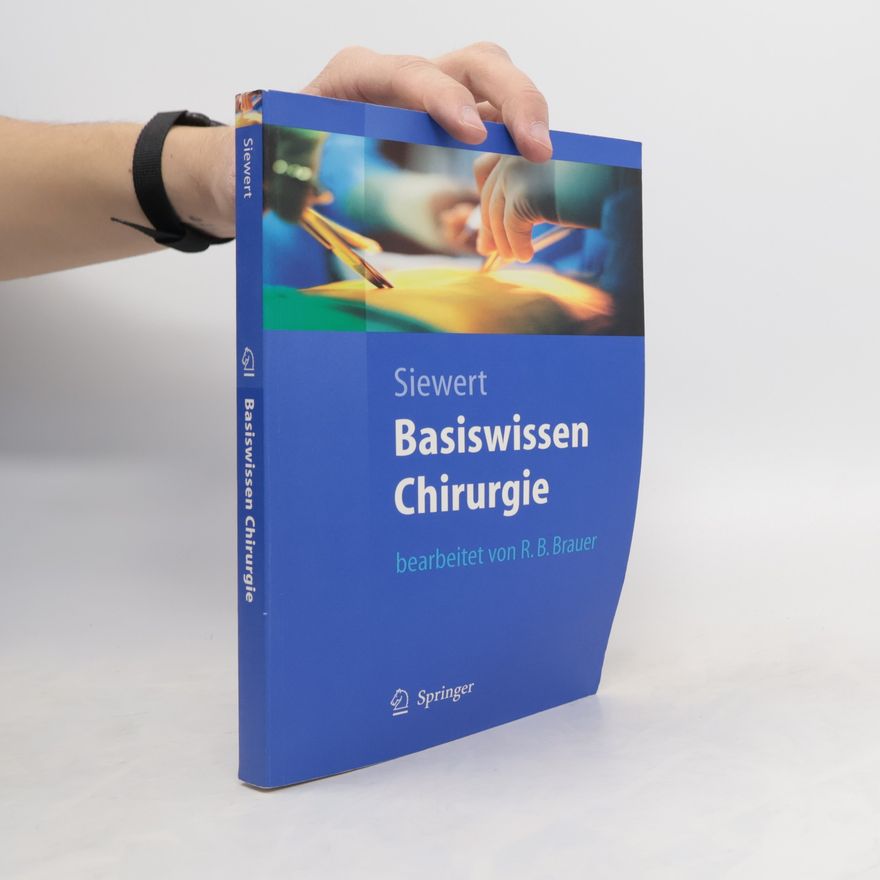 Jörg R. Siewert Basiswissen Chirurgie