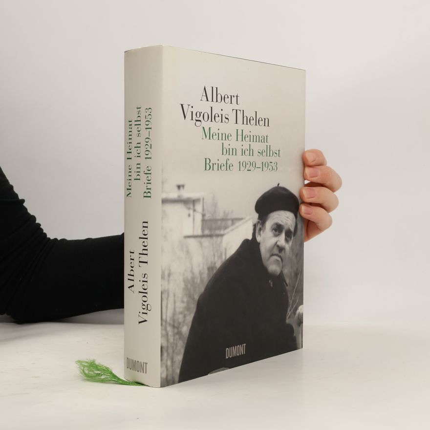 Albert Vigoleis Thelen Meine Heimat bin ich selbst