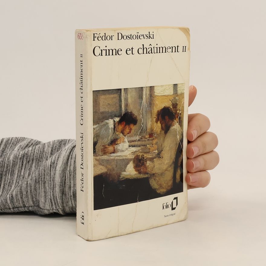 Fjodor Michajlovič Dostojevskij Crime et Châtiment II