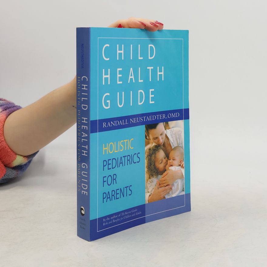 Randall Neustaedter Child Health Guide