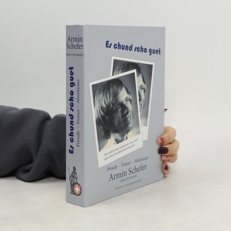 Armin Schefer Es chund scho guet