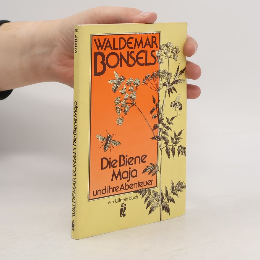 Waldemar Bonsels Die Biene Maja und ihre Abenteuer