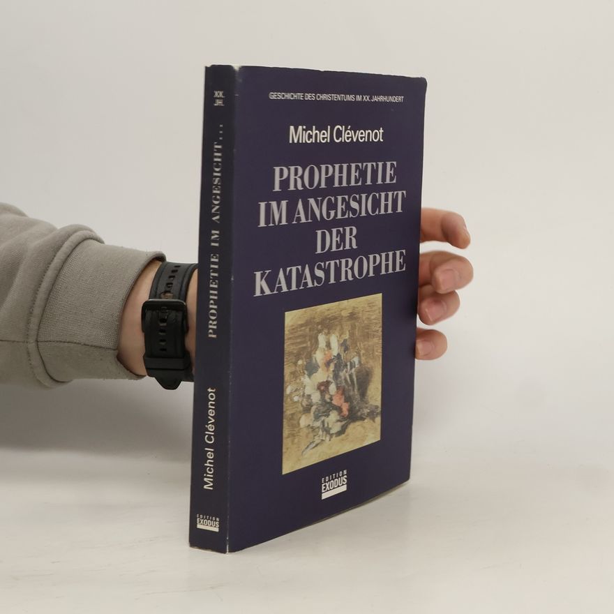 Michel CLEVENOT Prophetie im Angesicht der Katastrophe