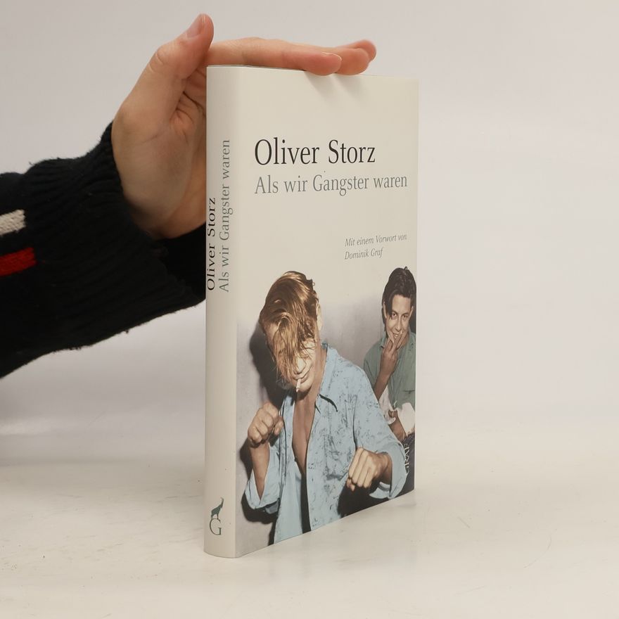 Oliver Storz Als wir Gangster waren