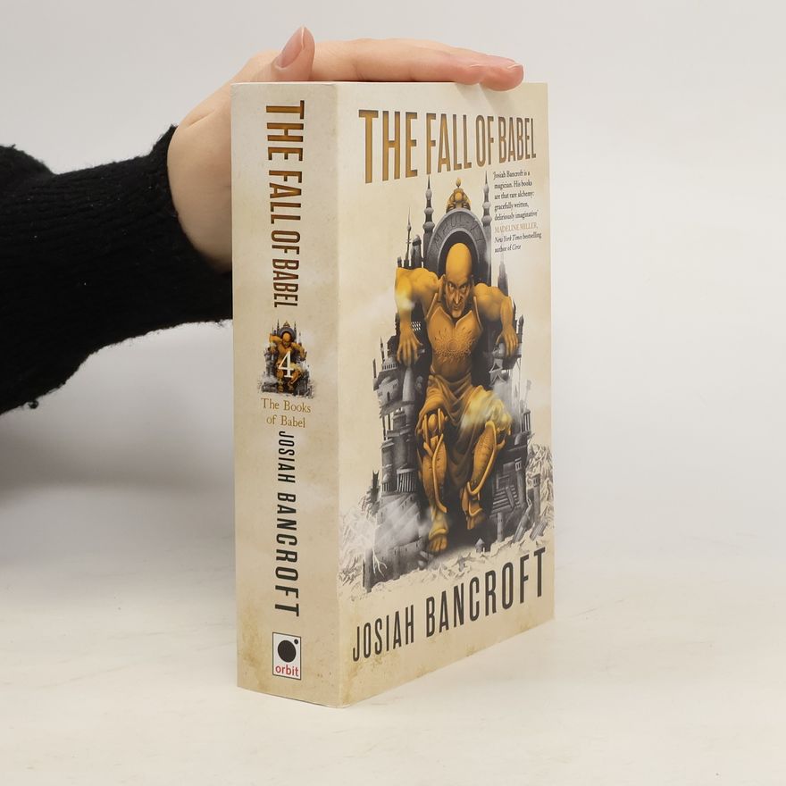Josiah Bancroft The Fall of Babel : Book Four of the Books of Babel
