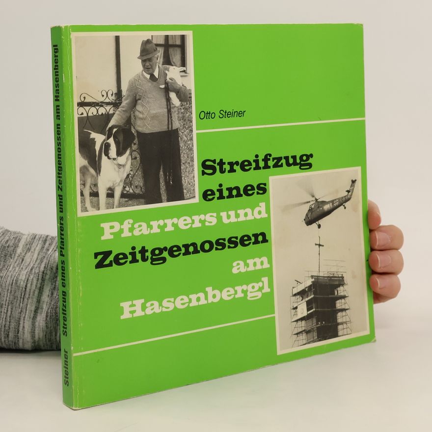 Otto Steiner Streifzug eines Pfarrers und Zeitgenossen am Hasenbergl