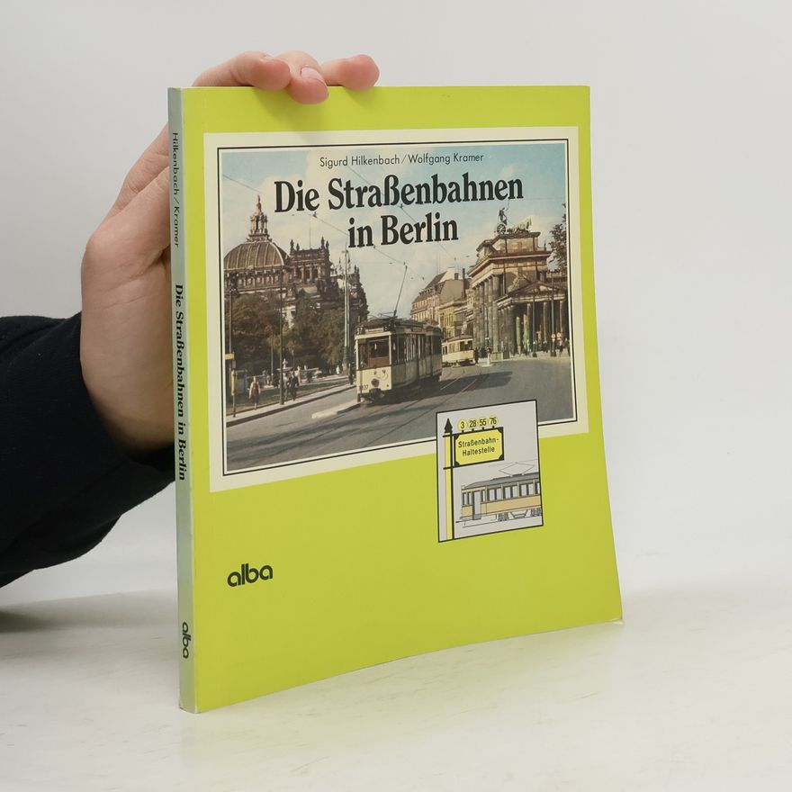 Wolfgang Krämer Die Strassenbahnen in Berlin