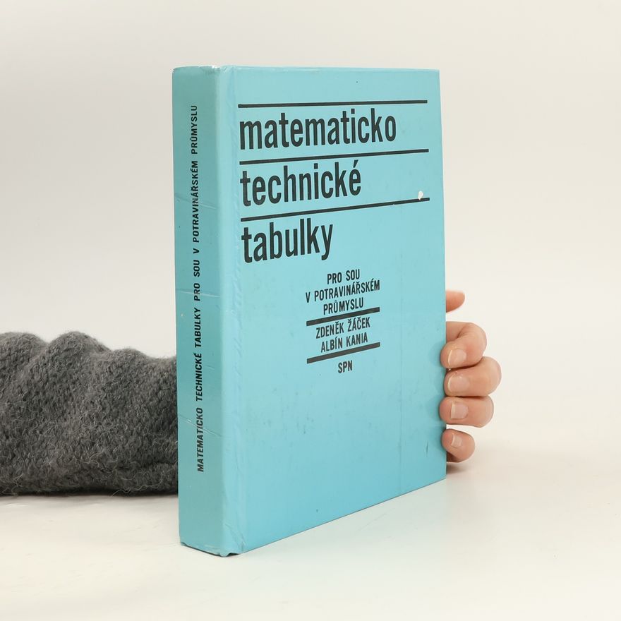 Albín Kania Matematicko technické tabulky pro SOU v potravinářském průmyslu