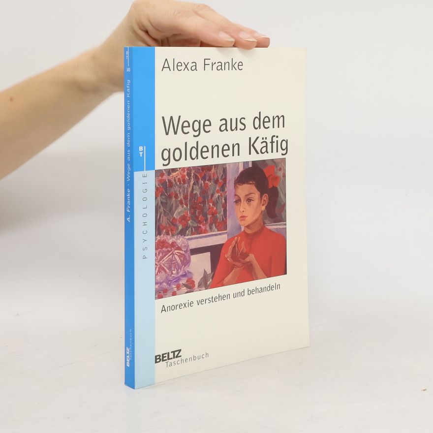 Alexa Franke Wege aus dem goldenen Käfig
