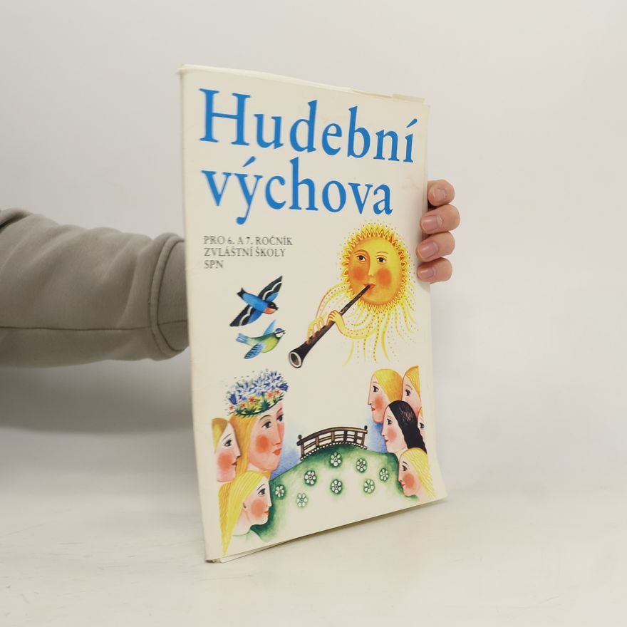 Jaroslav Jahoda Hudební výchova pro 6.-7. ročník zvláštní školy