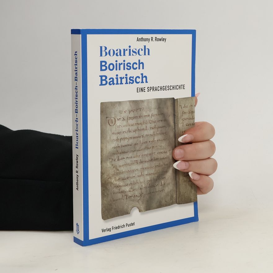 Anthony R. Rowley Boarisch - Boirisch - Bairisch