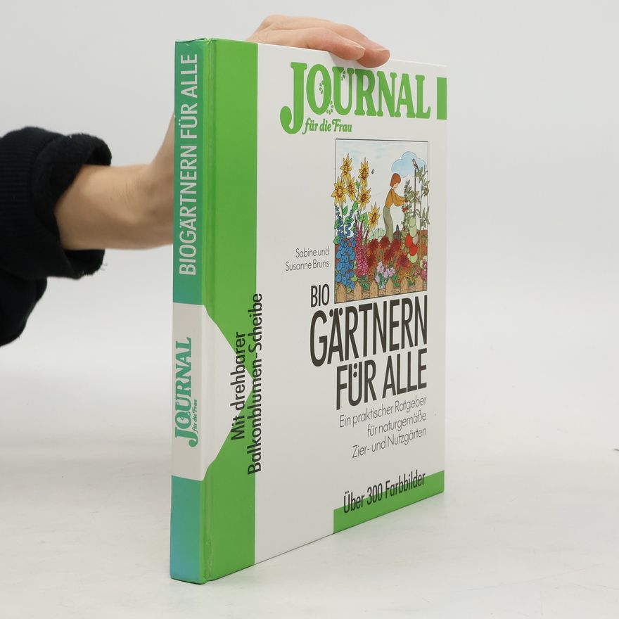 Annelore Bruns Journal für die Frau: Bio Gärtnern für Alle
