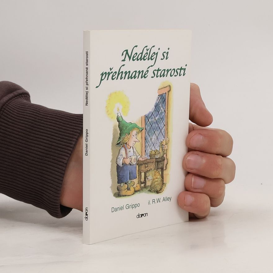 Daniel Grippo Nedělej si přehnané starosti