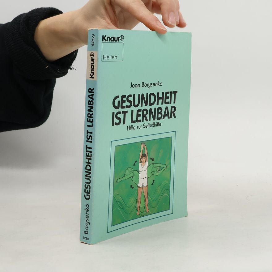 Joan Borysenko Gesundheit ist lernbar
