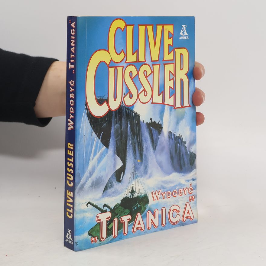 Clive Cussler Wydobyć "Titanica"