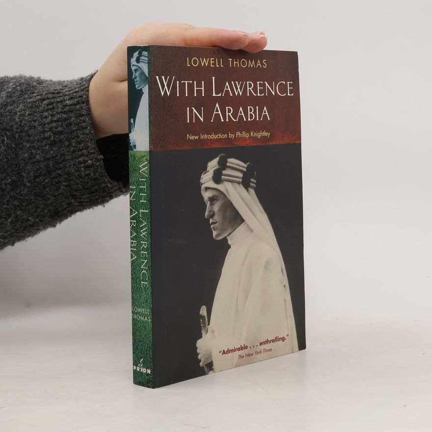 Phillip Knightley Lost Treasures: With Lawrence in Arabia