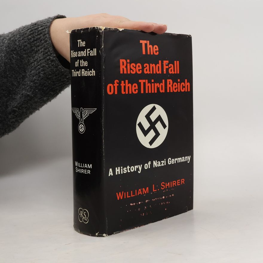 William Lawrence Shirer The Rise and Fall of the Third Reich