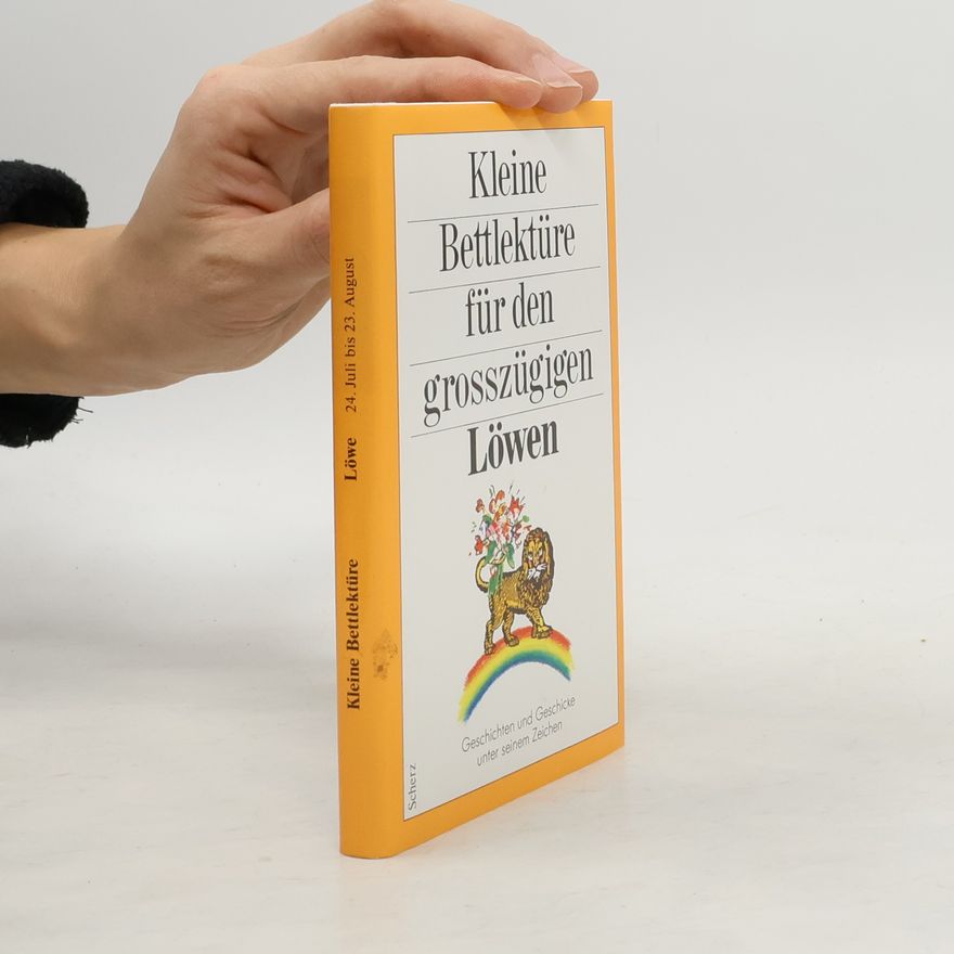 Katharina Steiner Kleine Bettlektüre für den großzügigen Löwen