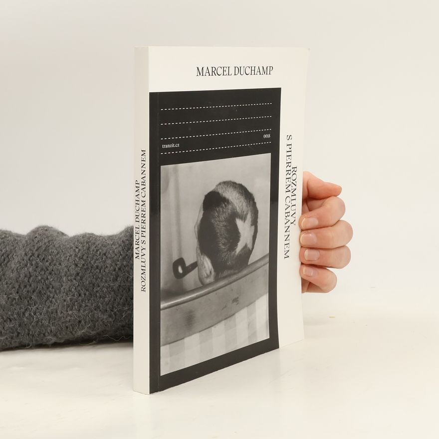Marcel Duchamp Rozmluvy s Pierrem Cabannem