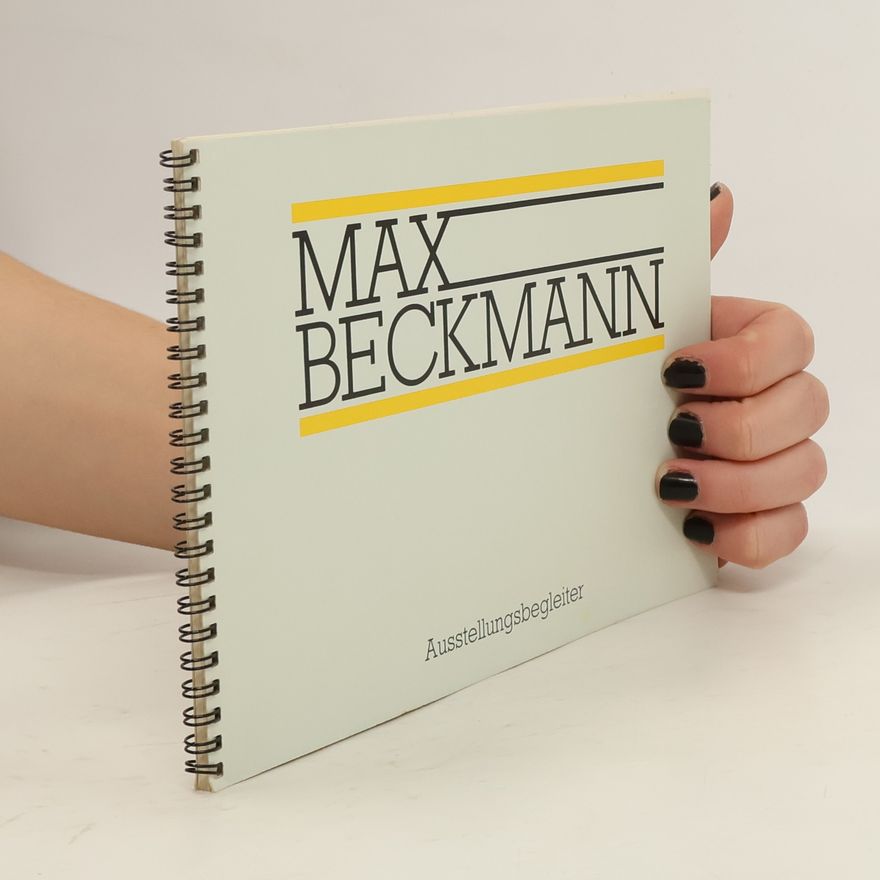 Richard Kreidler Max Beckmann. Ausstellungsbegleiter